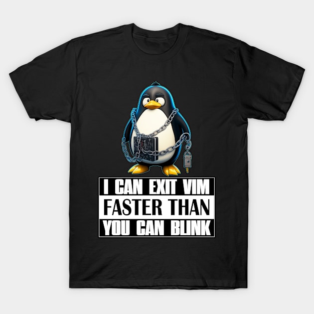 I Can Exit VIM Faster Than You Can Blink Linux Fun T-Shirt by Cedinho